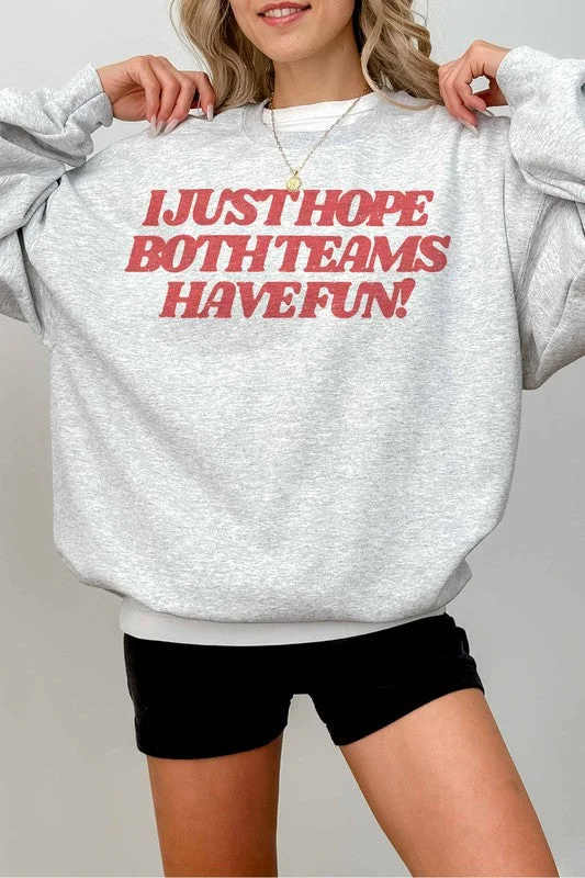 Both Teams Have Fun Sweatshirt